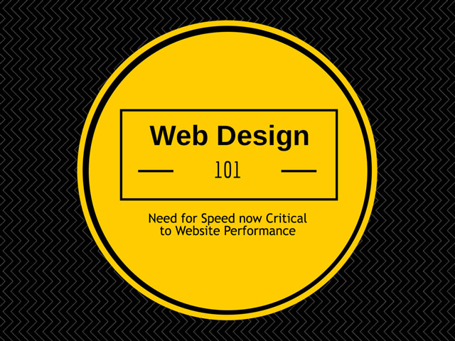 Web Design 101 Need for Speed now Critical to Website Performance